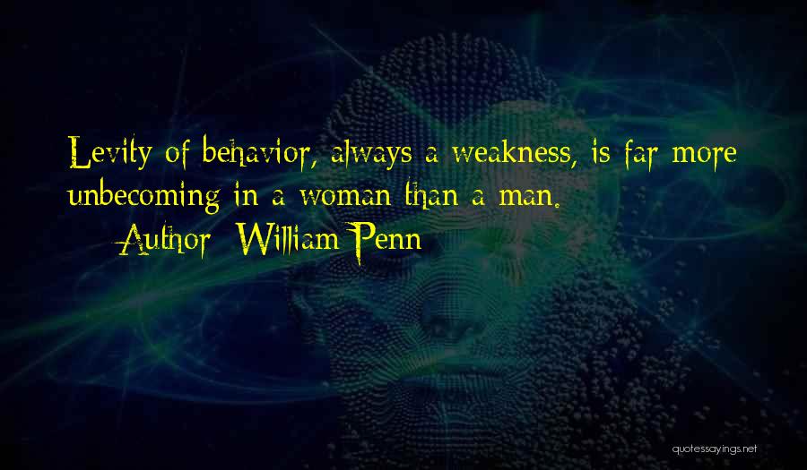 Weakness Quotes By William Penn