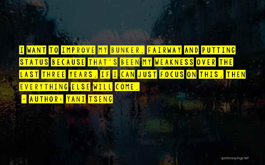 Weakness Quotes By Yani Tseng