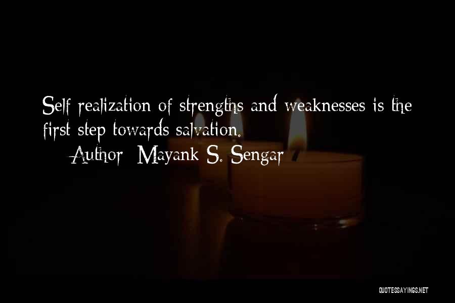 Weaknesses And Strength Quotes By Mayank S. Sengar