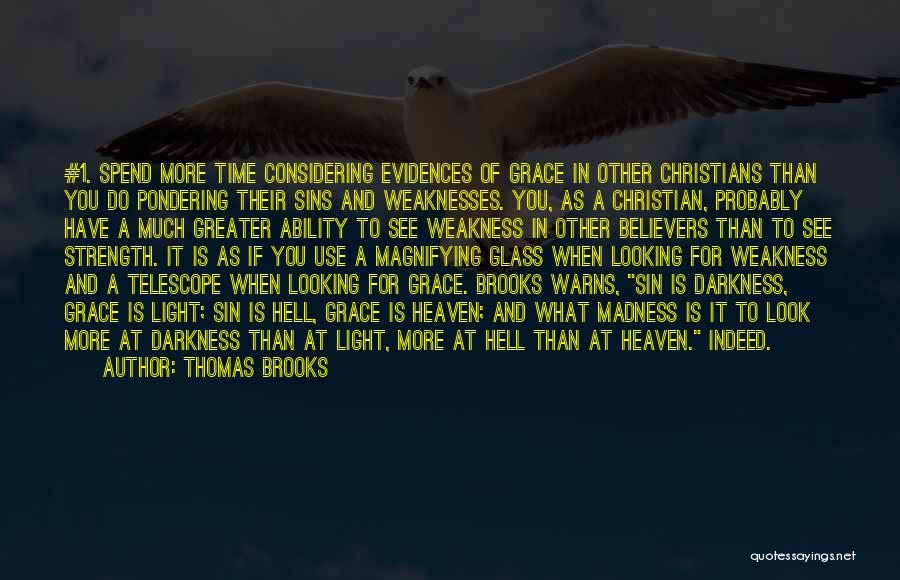Weaknesses And Strength Quotes By Thomas Brooks