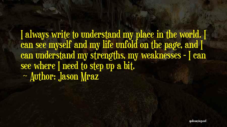 Weaknesses And Strengths Quotes By Jason Mraz