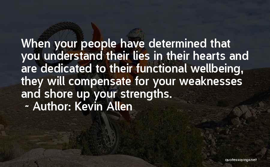 Weaknesses And Strengths Quotes By Kevin Allen