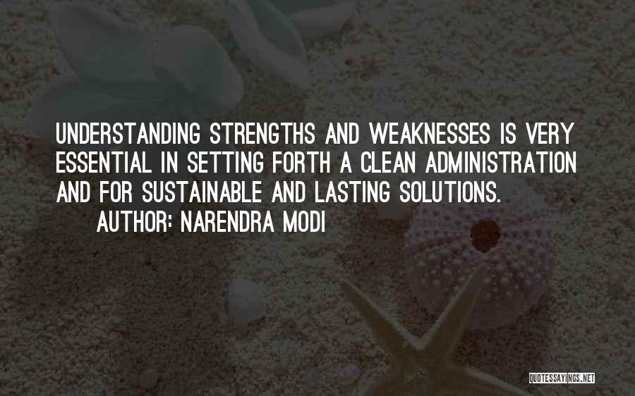 Weaknesses And Strengths Quotes By Narendra Modi