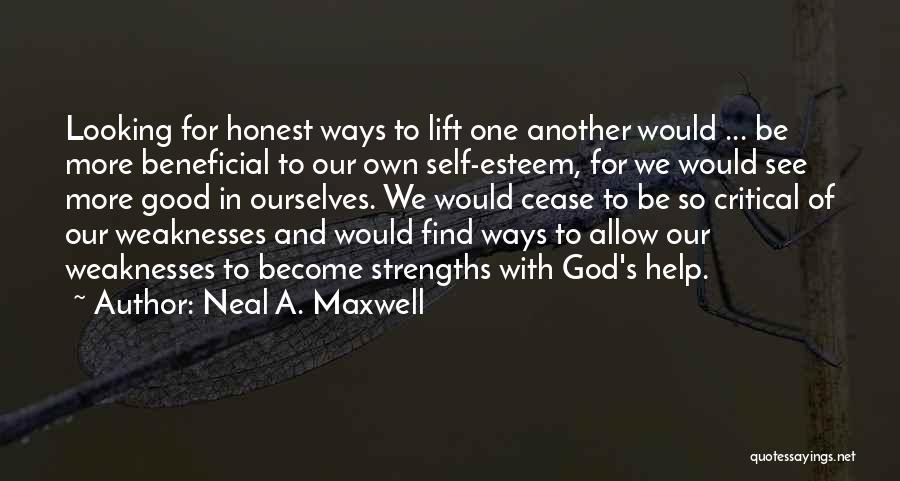 Weaknesses And Strengths Quotes By Neal A. Maxwell