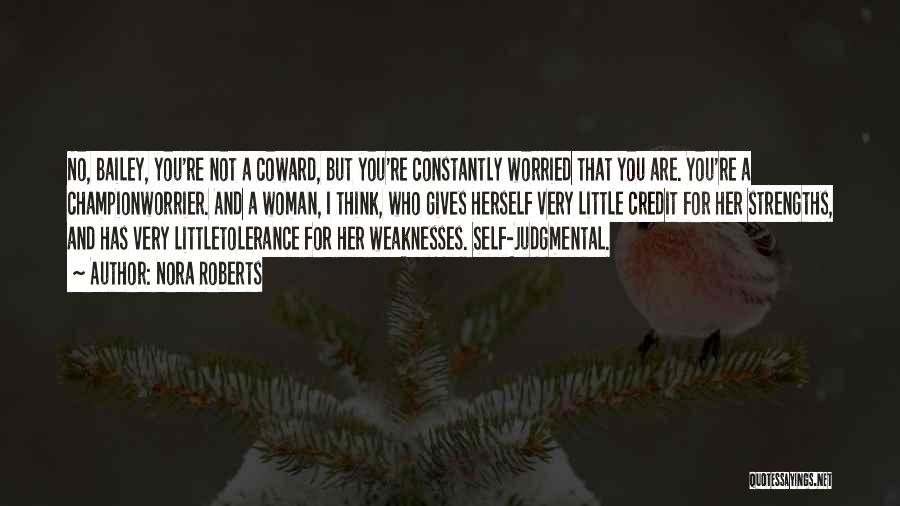 Weaknesses And Strengths Quotes By Nora Roberts