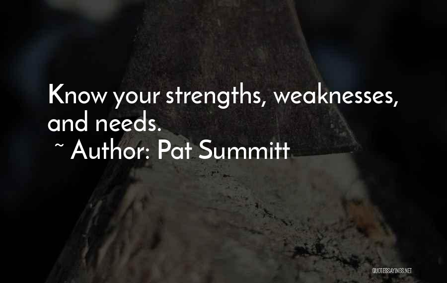 Weaknesses And Strengths Quotes By Pat Summitt