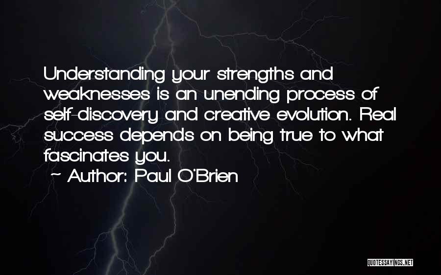 Weaknesses And Strengths Quotes By Paul O'Brien