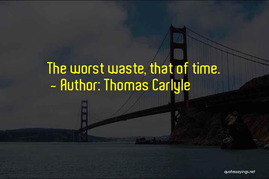 Wealds Quotes By Thomas Carlyle