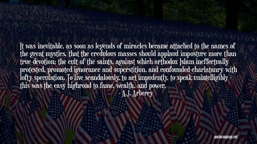 Wealth And Corruption Quotes By A.J. Arberry Wealth And Corruption Quotes By A.J. Arberry