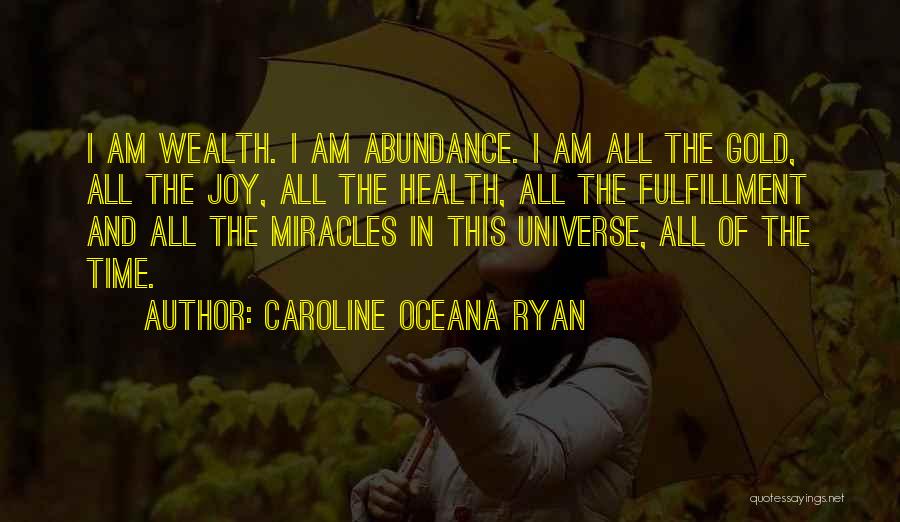 Wealth And Health Quotes By Caroline Oceana Ryan