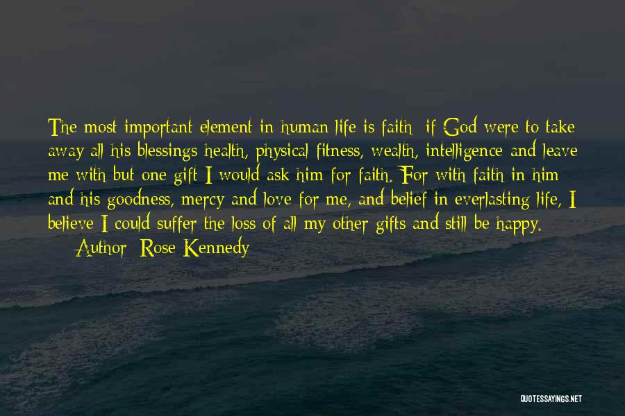 Wealth And Health Quotes By Rose Kennedy