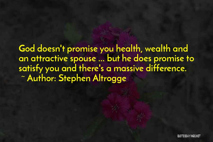 Wealth And Health Quotes By Stephen Altrogge