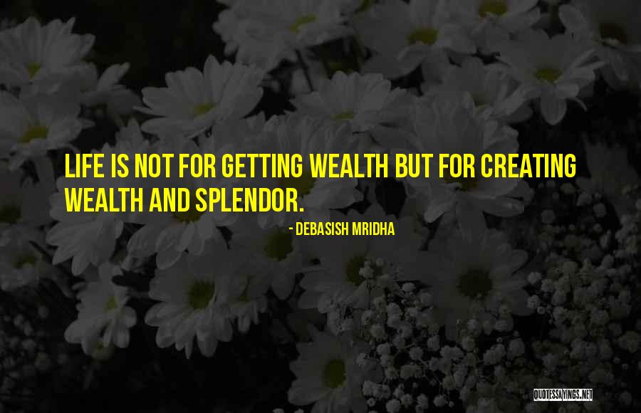 Wealth And Knowledge Quotes By Debasish Mridha