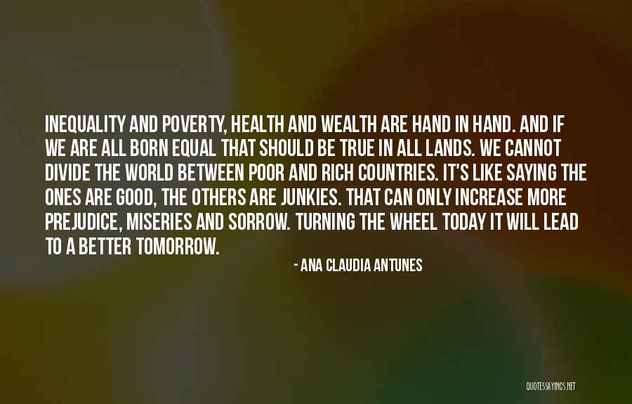 Wealth And Poor Quotes By Ana Claudia Antunes Wealth And Poor Quotes By Ana Claudia Antunes