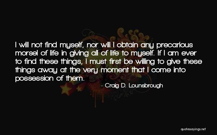 Wealth Discovery Quotes By Craig D. Lounsbrough Wealth Discovery Quotes By Craig D. Lounsbrough