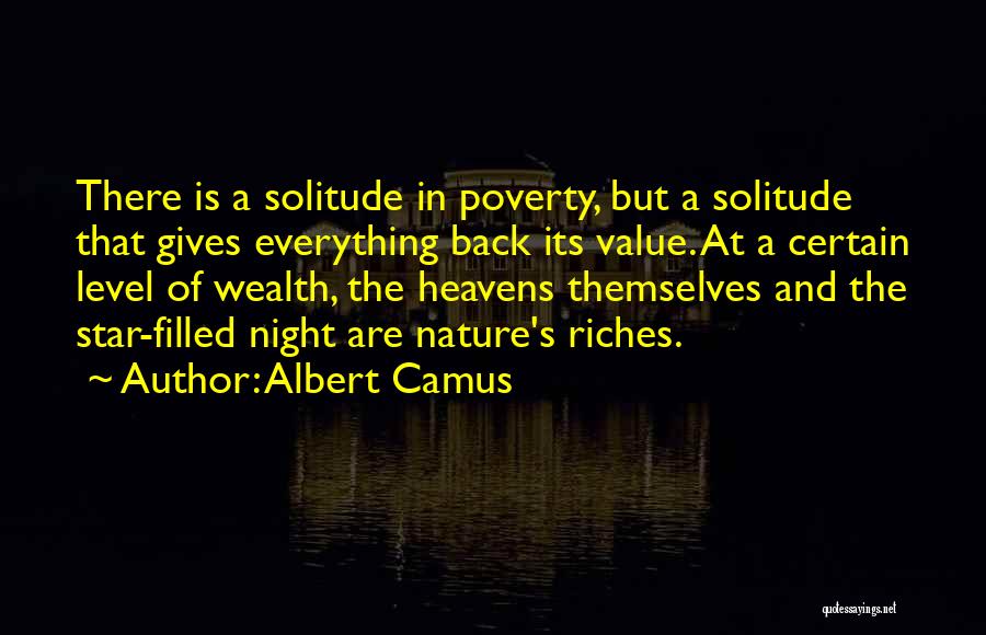 Wealth Is Everything Quotes By Albert Camus
