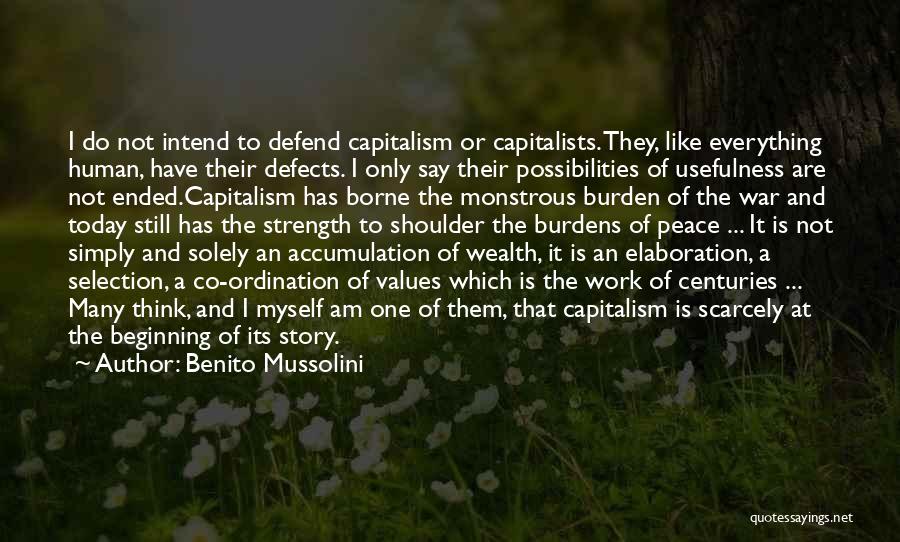 Wealth Is Everything Quotes By Benito Mussolini