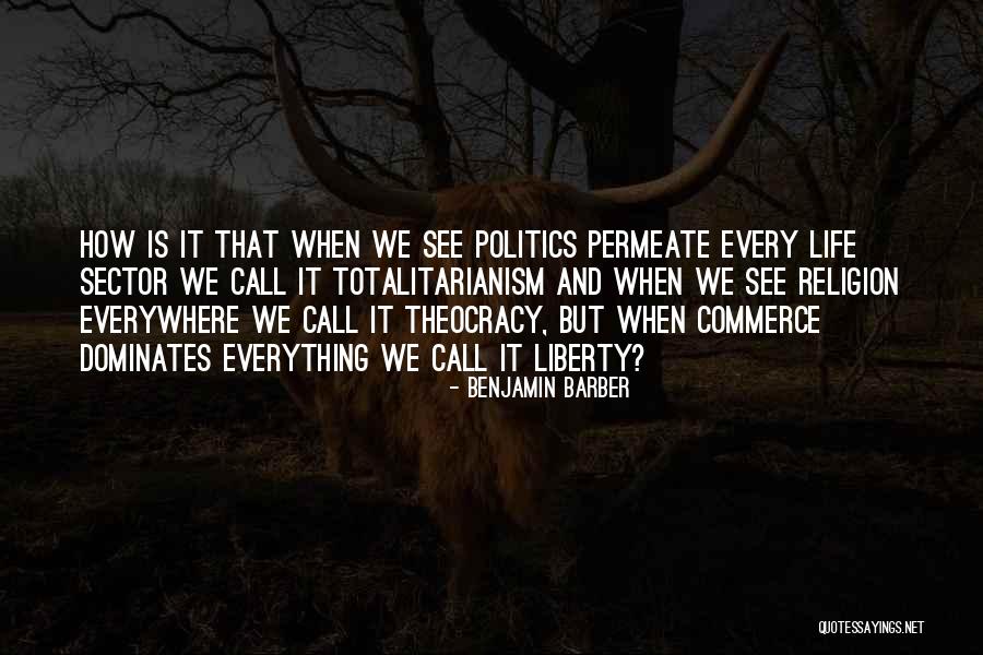 Wealth Is Everything Quotes By Benjamin Barber Wealth Is Everything Quotes By Benjamin Barber
