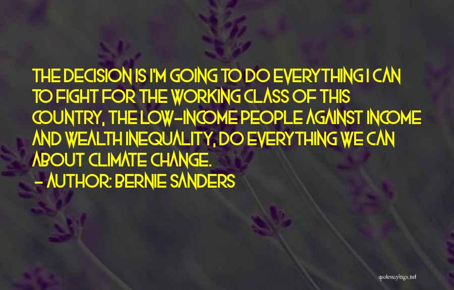 Wealth Is Everything Quotes By Bernie Sanders