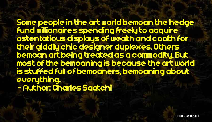 Wealth Is Everything Quotes By Charles Saatchi