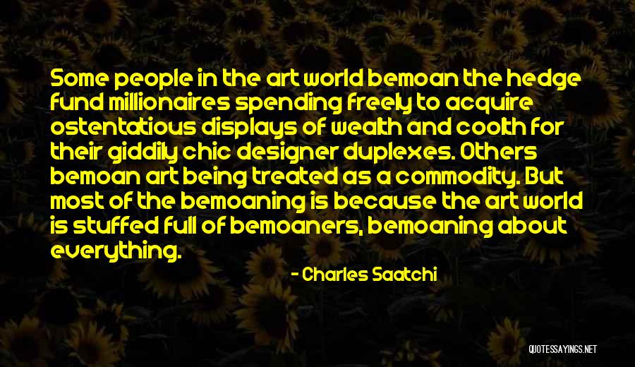 Wealth Is Everything Quotes By Charles Saatchi