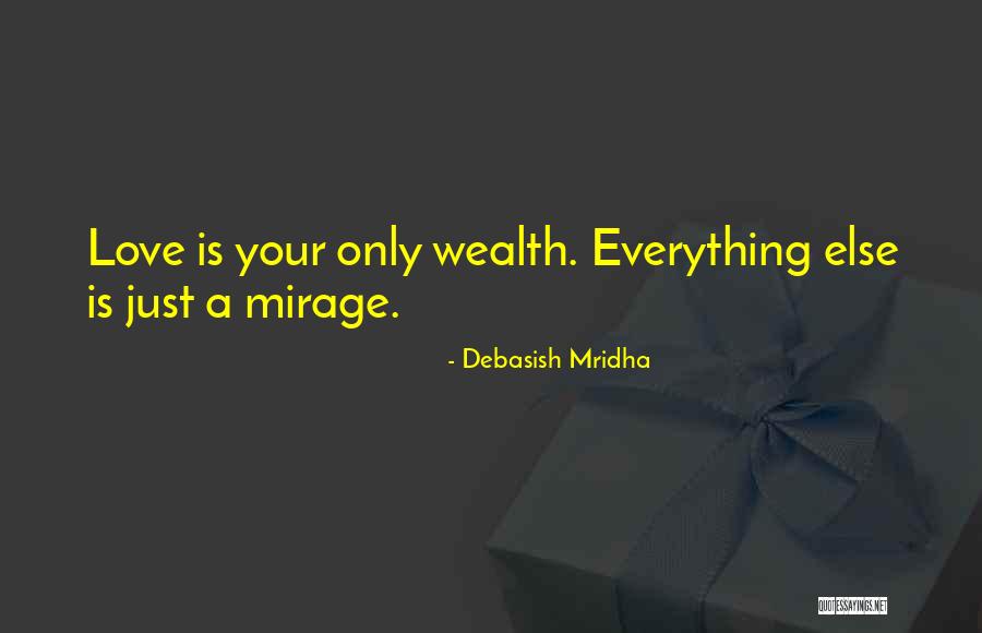 Wealth Is Everything Quotes By Debasish Mridha