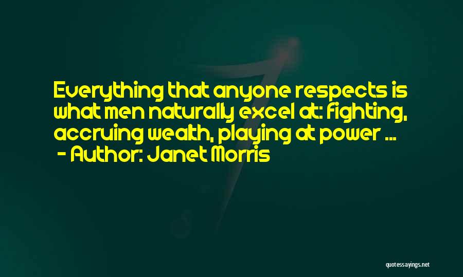 Wealth Is Everything Quotes By Janet Morris