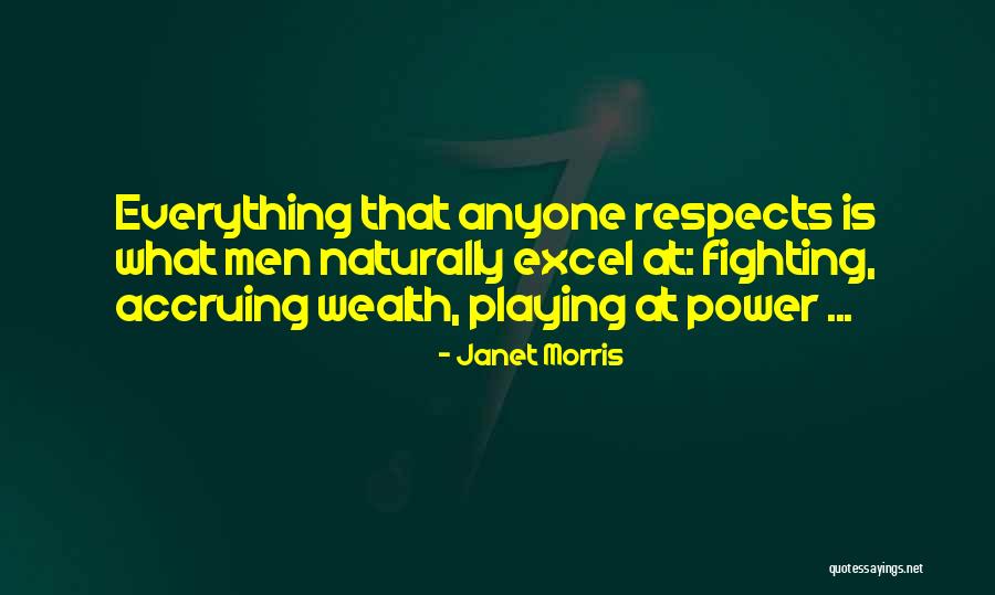 Wealth Is Everything Quotes By Janet Morris