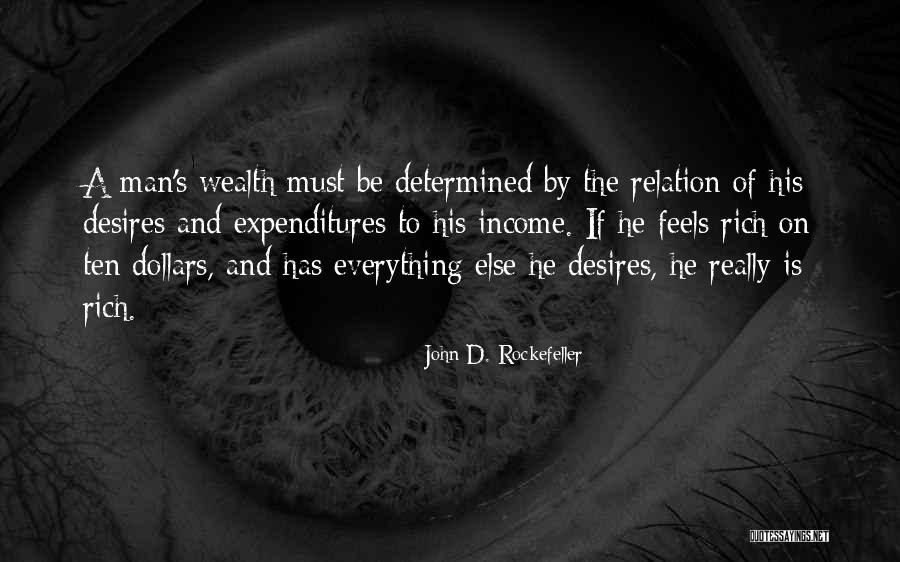 Wealth Is Everything Quotes By John D. Rockefeller