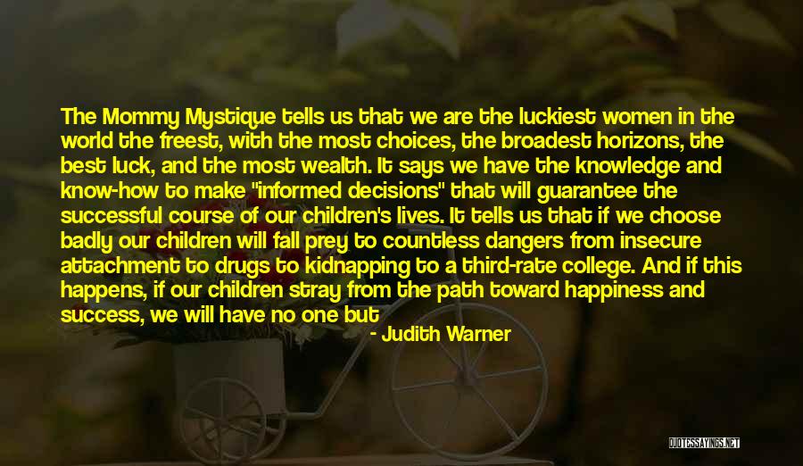 Wealth Is Everything Quotes By Judith Warner