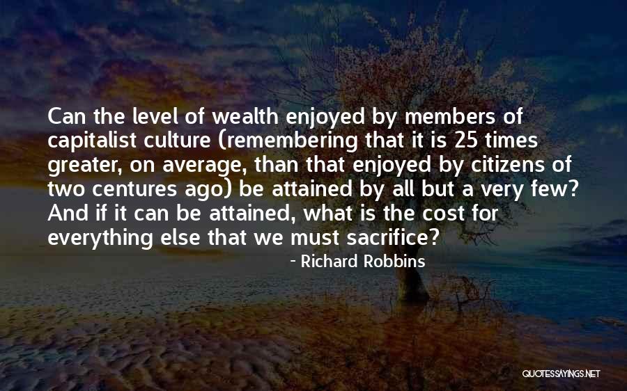 Wealth Is Everything Quotes By Richard Robbins Wealth Is Everything Quotes By Richard Robbins
