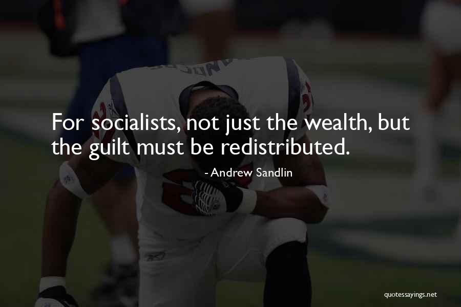Wealth Is Redistributed Quotes By Andrew Sandlin Wealth Is Redistributed Quotes By Andrew Sandlin