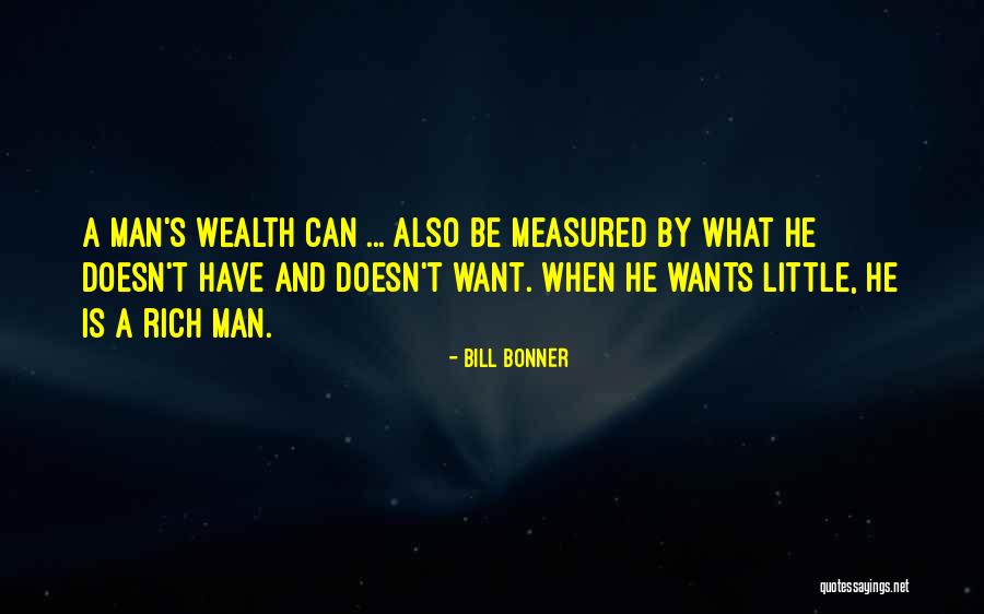 Wealth Not Measured Quotes By Bill Bonner Wealth Not Measured Quotes By Bill Bonner