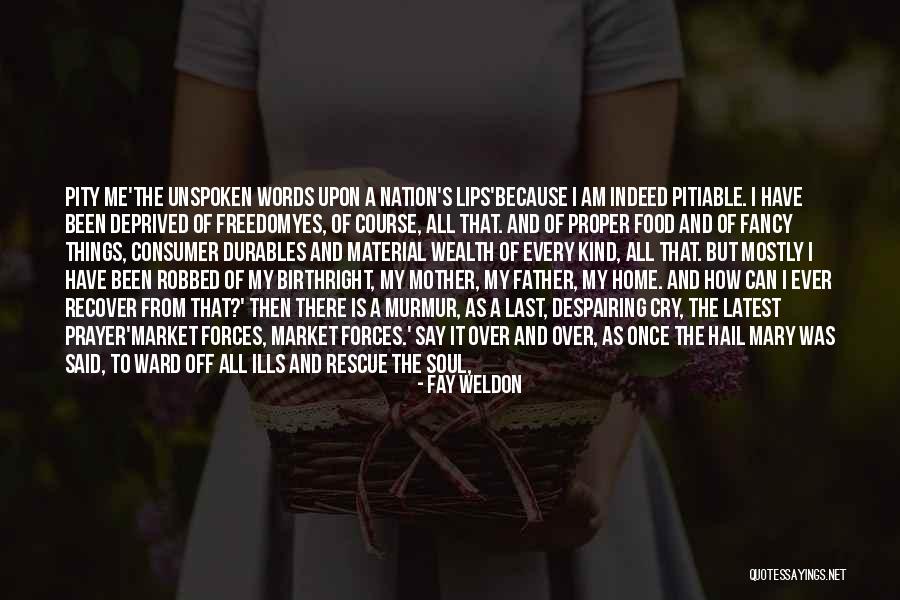 Wealth Of A Nation Quotes By Fay Weldon Wealth Of A Nation Quotes By Fay Weldon