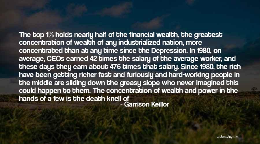 Wealth Of A Nation Quotes By Garrison Keillor Wealth Of A Nation Quotes By Garrison Keillor