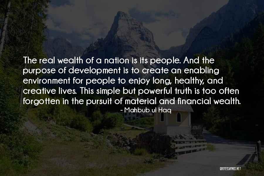 Wealth Of A Nation Quotes By Mahbub Ul Haq Wealth Of A Nation Quotes By Mahbub Ul Haq