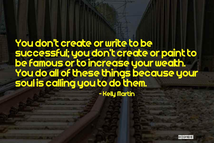 Wealth Of Soul Quotes By Kelly Martin Wealth Of Soul Quotes By Kelly Martin