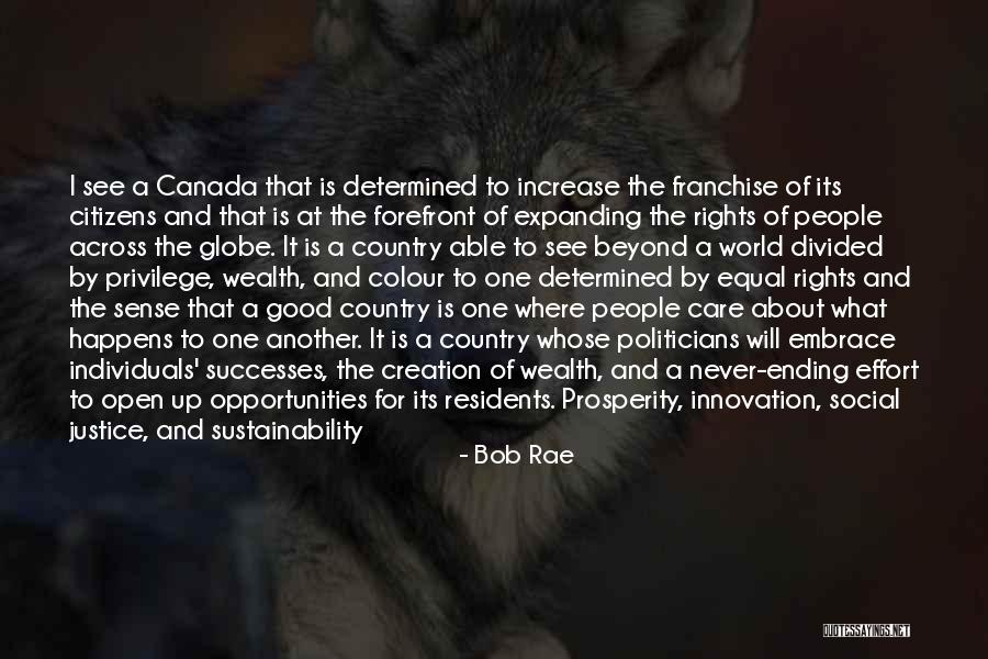 Wealth One Canada Quotes By Bob Rae Wealth One Canada Quotes By Bob Rae