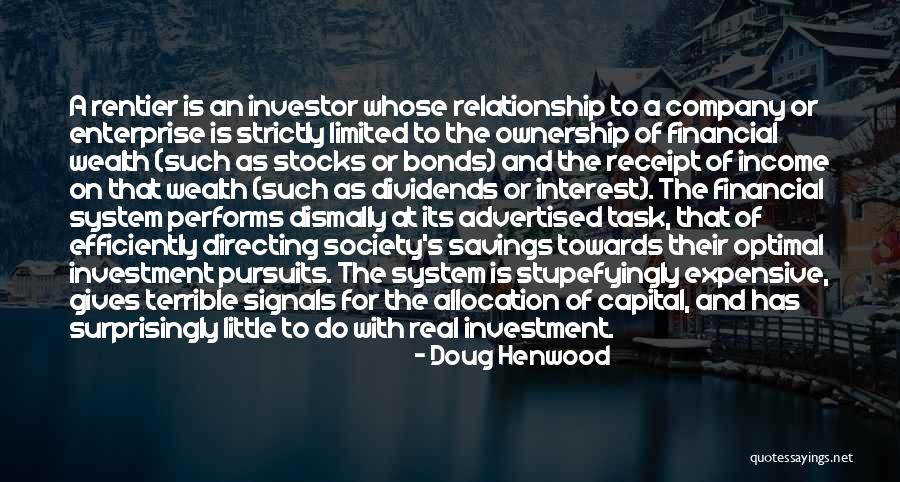 Wealth One Investment Quotes By Doug Henwood Wealth One Investment Quotes By Doug Henwood