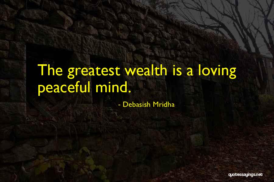 Wealth Quotes Quotes By Debasish Mridha Wealth Quotes Quotes By Debasish Mridha