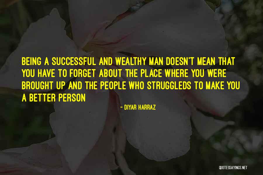 Wealth Quotes Quotes By Diyar Harraz Wealth Quotes Quotes By Diyar Harraz
