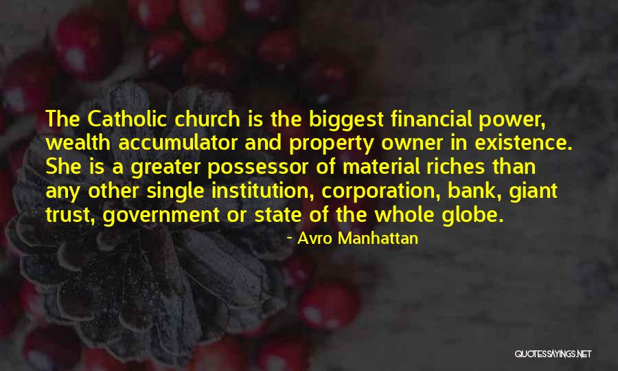 Wealth Riches Quotes By Avro Manhattan Wealth Riches Quotes By Avro Manhattan