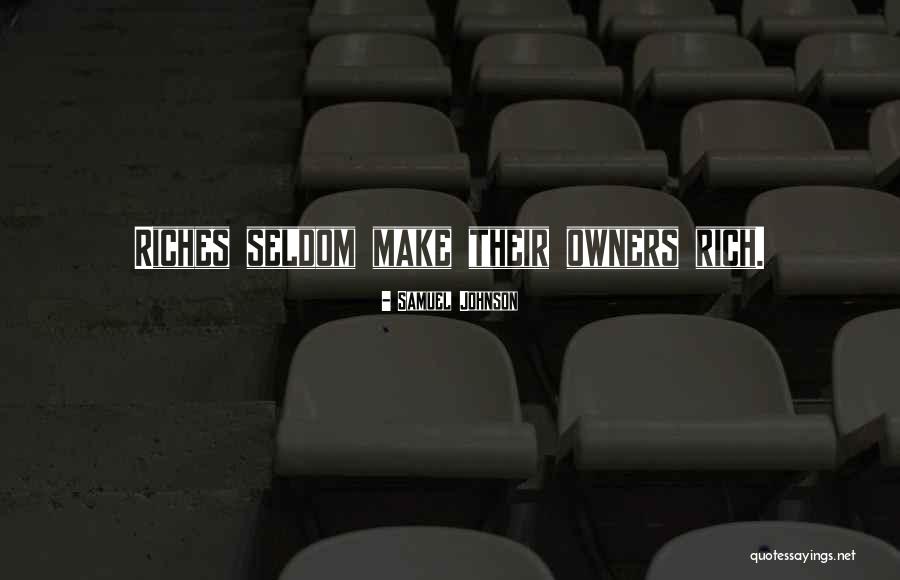 Wealth Riches Quotes By Samuel Johnson Wealth Riches Quotes By Samuel Johnson