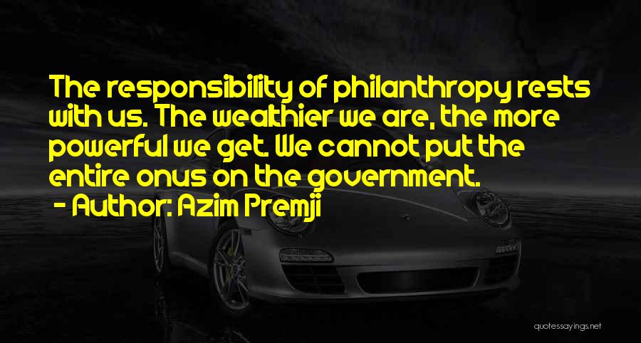 Wealthier Quotes By Azim Premji