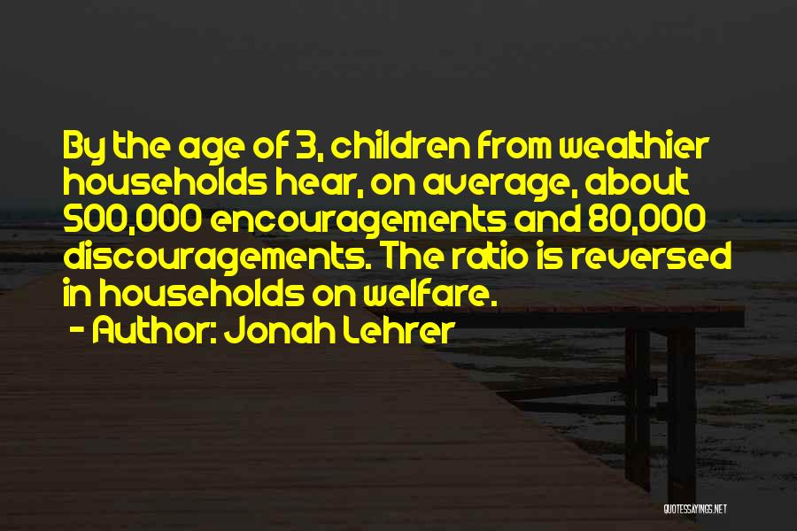 Wealthier Quotes By Jonah Lehrer