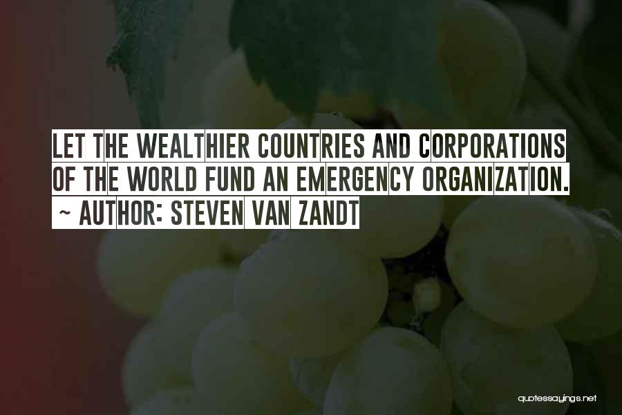 Wealthier Quotes By Steven Van Zandt