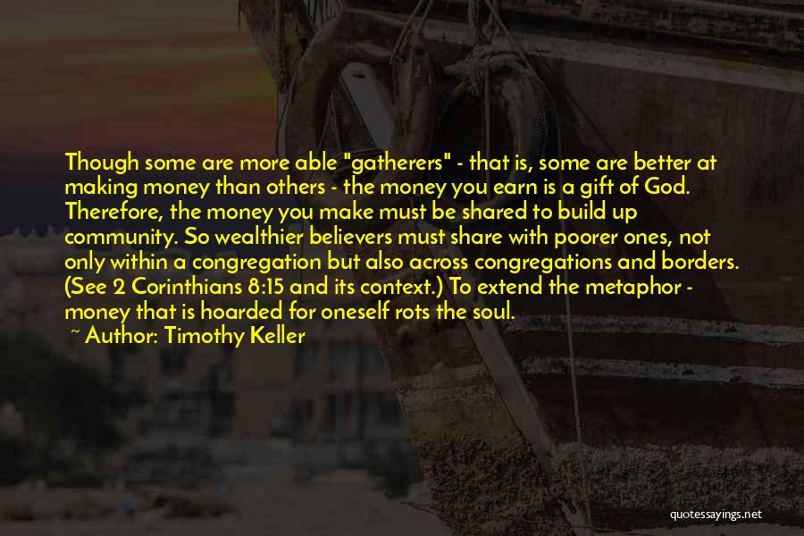 Wealthier Quotes By Timothy Keller