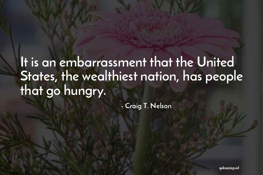 Wealthiest People Quotes By Craig T. Nelson Wealthiest People Quotes By Craig T. Nelson