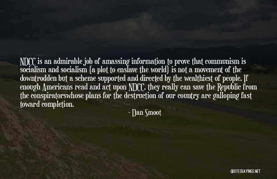 Wealthiest People Quotes By Dan Smoot Wealthiest People Quotes By Dan Smoot