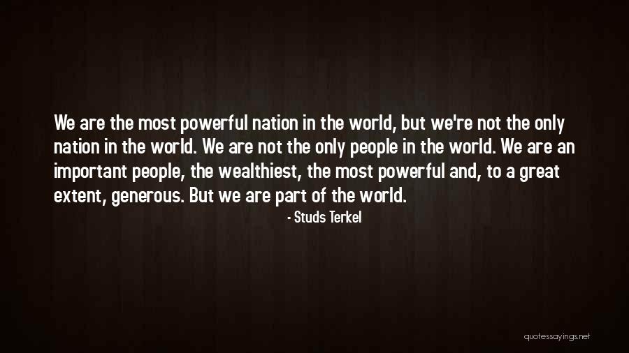 Wealthiest People Quotes By Studs Terkel Wealthiest People Quotes By Studs Terkel